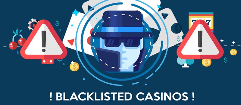 Blacklisted Casinos Review