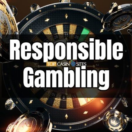 Responsible Gambling – A Complete Guide!